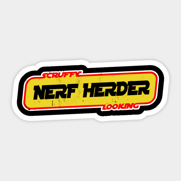 Scruffy Looking Nerf Herder T Shirt Sticker by focodesigns